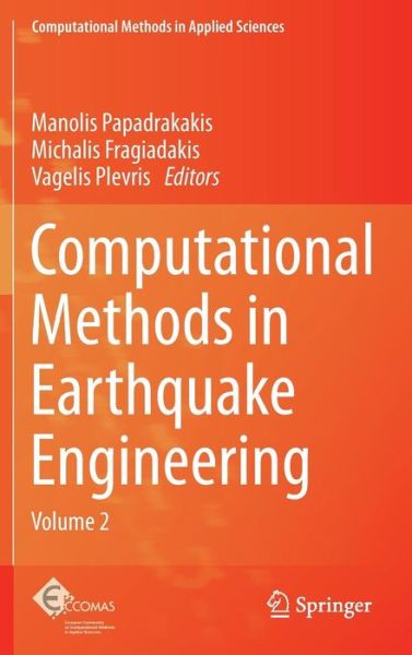 Cover for Manolis Papadrakakis · Computational Methods in Earthquake Engineering: Volume 2 - Computational Methods in Applied Sciences (Hardcover Book) [2013 edition] (2013)