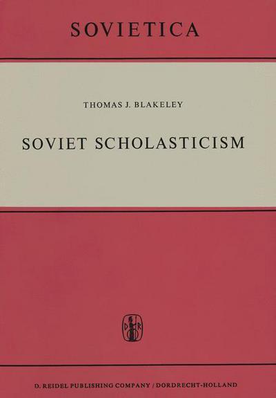 Cover for J.E. Blakeley · Soviet Scholasticism - Sovietica (Pocketbok) [Softcover reprint of the original 1st ed. 1961 edition] (2011)