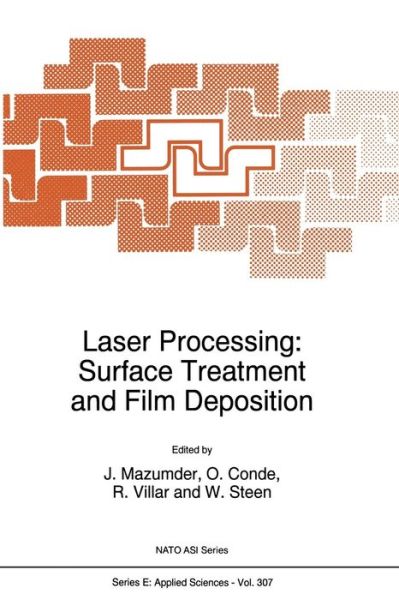 J Mazumder · Laser Processing: Surface Treatment and Film Deposition - Nato Science Series E: (Pocketbok) [Softcover reprint of the original 1st ed. 1996 edition] (2011)