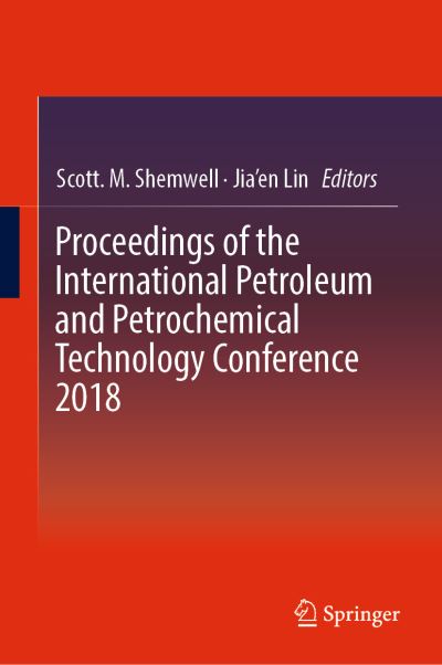 Cover for Proceedings of the International Petroleum and Petrochemical Technology Conferen (Book) [1st ed. 2019 edition] (2018)