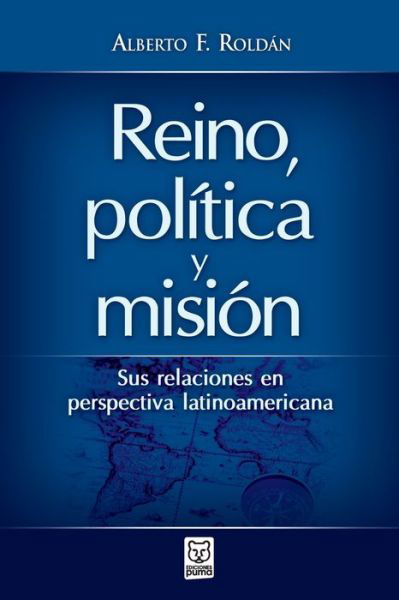 Cover for Alberto Roldan · Reino, Politica Y Mision (Pocketbok) (2011)