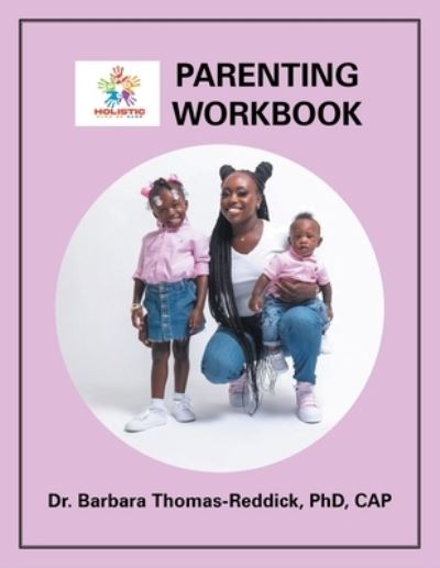 Cover for Barbara Thomas-Reddick  CAP · Parenting Workbook (Book) (2023)