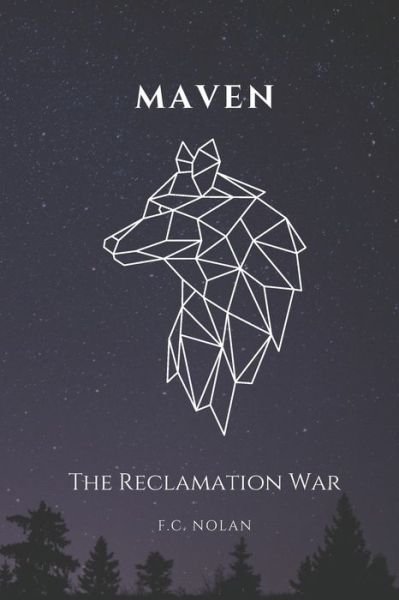 Cover for F C Nolan · Maven: Book One: The Reclamation - The Maven Chronicles (Pocketbok) (2022)