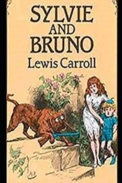 Cover for Lewis Carroll · Sylvie And Bruno (Paperback Book) [Annotated edition] (2021)