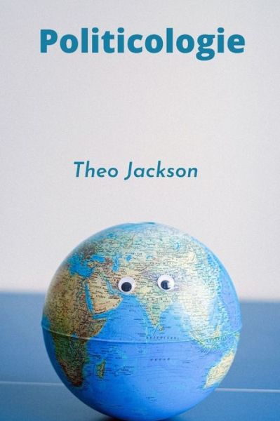 Cover for Theo Jackson · Politicologie (Paperback Book) (2021)