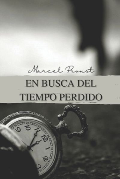 Cover for Marcel Proust · En busca del tiempo perdido: El laberinto de la memoria (Paperback Book) (2021)