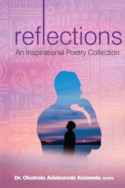 Cover for Olushola Adeborode Kolawole · Reflections: An Inspirational Poetry Collection (Paperback Book) (2021)