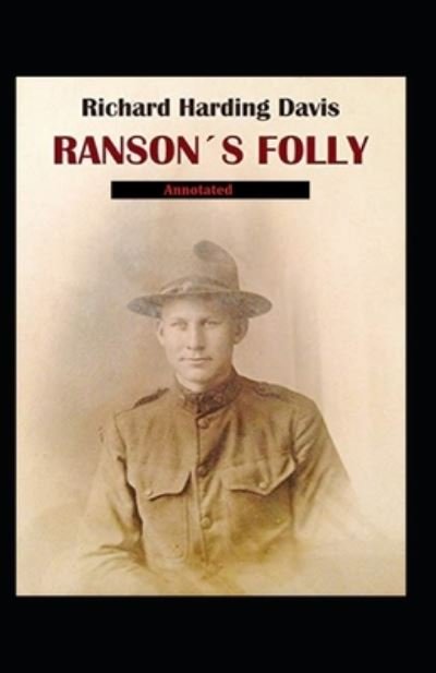 Cover for Richard Harding Davis · Ranson's Folly Annotated (Paperback Book) (2021)