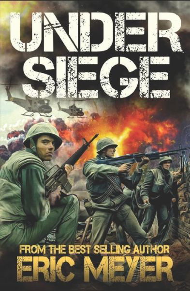 Under Siege - Eric Meyer - Kirjat - Independently Published - 9798614526726 - sunnuntai 16. helmikuuta 2020