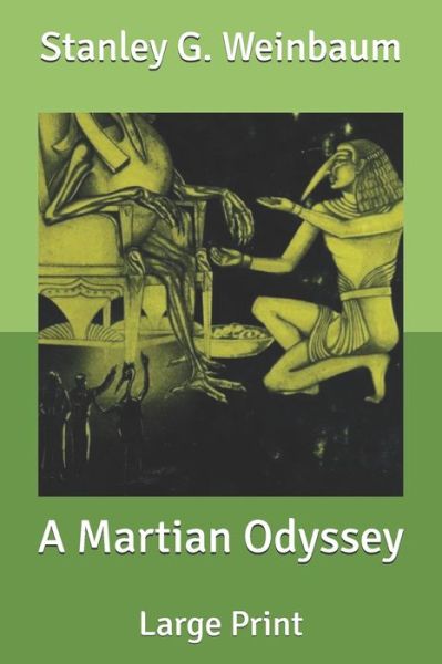 Cover for Stanley G Weinbaum · A Martian Odyssey (Paperback Book) (2020)