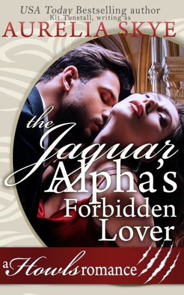 Cover for Kit Tunstall · The Jaguar Alpha's Forbidden Lover (Paperback Book) (2020)