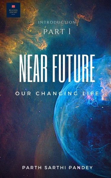 Cover for Parth Sarthi Pandey · Near Future (Paperback Book) [B&amp;w edition] (2020)