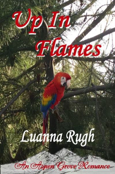 Cover for Luanna Rugh · Up in Flames (Paperback Book) (2020)