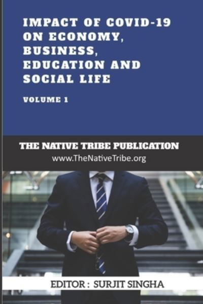 Impact of COVID-19 on Economy, Business, Education and Social Life - Surjit Singha - Libros - Independently Published - 9798666121726 - 14 de julio de 2020