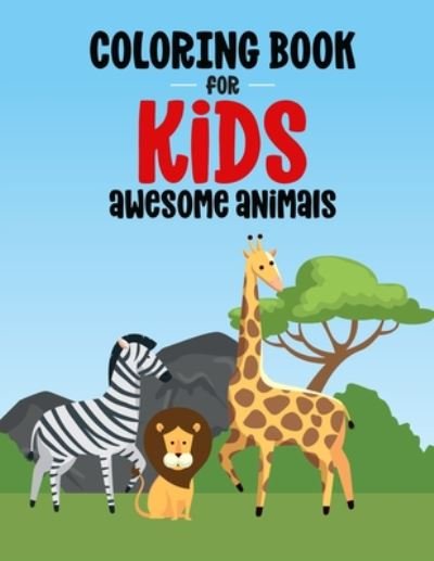 Cover for Wykd Life · Coloring Book For Kids Awesome Animals (Paperback Book) (2020)