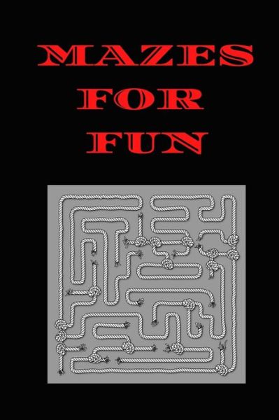 Mazes for Fun - Cannonbooks - Książki - Independently Published - 9798677699726 - 24 sierpnia 2020