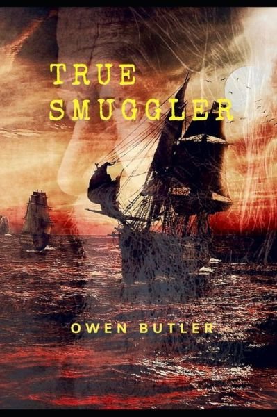Cover for Owen Butler · True Smuggler (Paperback Bog) (2020)
