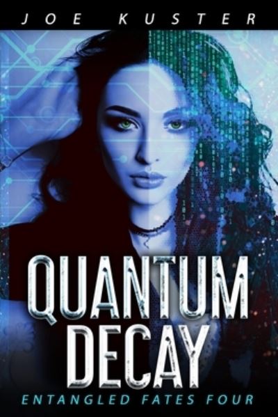 Quantum Decay - Joe Kuster - Books - Independently Published - 9798682213726 - September 3, 2020