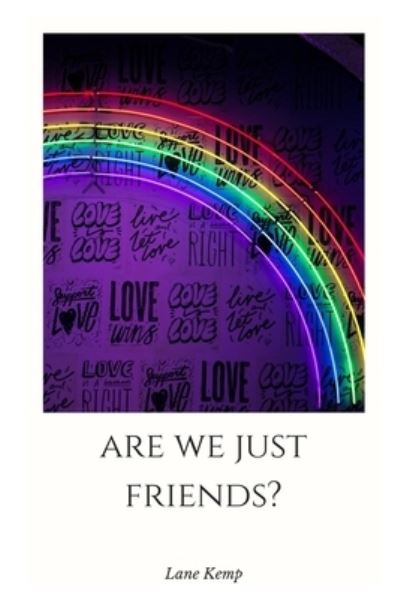 Cover for Lane Kemp · Are we just friends? (Paperback Book) (2020)