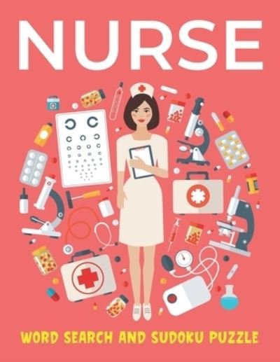 Cover for Mahleen Press · Nurse Word Search and Sudoku Puzzle (Paperback Bog) (2020)