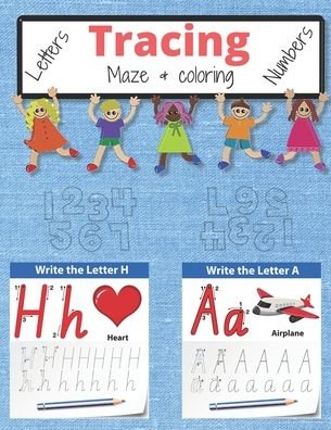 Cover for Atlas Edition · Tracing Letters and Numbers for Preschool. Mazes &amp; coloring For Kids Kindergarten 50 Practice Pages Workbook Ages 3-6 (8.5 x 11 inch) (Paperback Book) (2020)