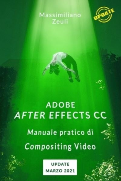 Cover for Massimiliano Zeuli · Adobe After Effects CC - Manuale pratico di Compositing Video (Paperback Book) (2021)