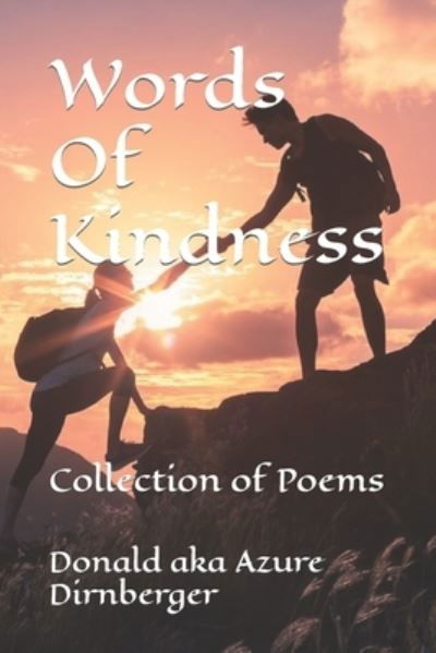 Cover for Donald Aka Azure Dirnberger · Words Of Kindness: Collection of Poems (Paperback Bog) (2021)