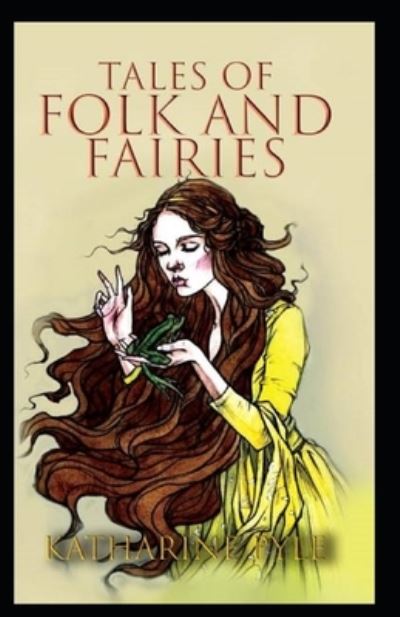 Cover for Katharine Pyle · Tales of Folk and Fairies by Katharine Pyle (Paperback Book) [Illustrated edition] (2021)