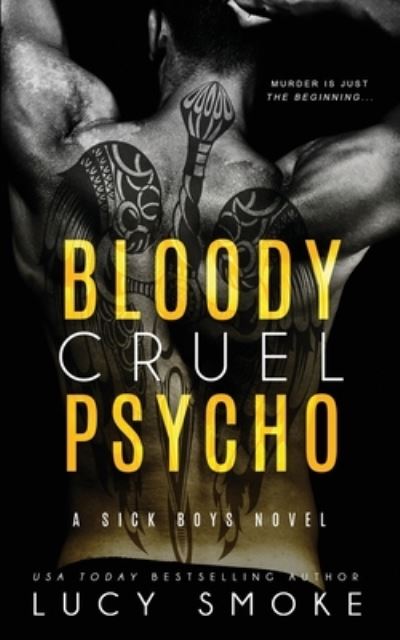 Cover for Lucy Smoke · Bloody Cruel Psycho - Sick Boys (Paperback Book) (2022)