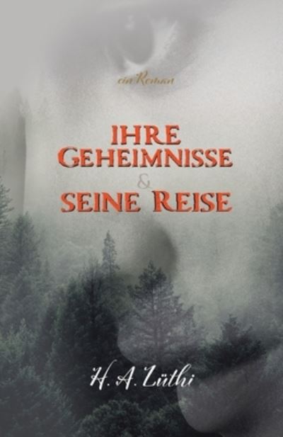 Cover for Hanadi A Luthi · Ihre Geheimnisse &amp; seine Reise (Paperback Book) (2022)