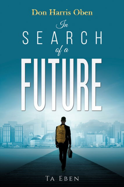 Cover for Ta Eben · Don Harris Oben: In Search of a Future (Paperback Book) (2024)