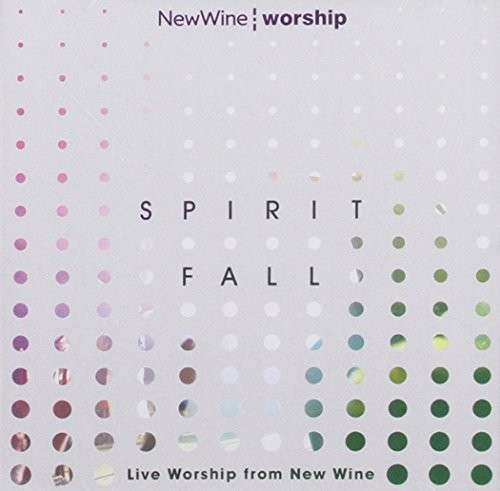 Cover for New Wine Worship · Spirit Fall (Live) (CD) (2014)