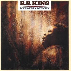 Cover for King B. B. · Live at San Quentin (CD) [Remastered edition] (1980)