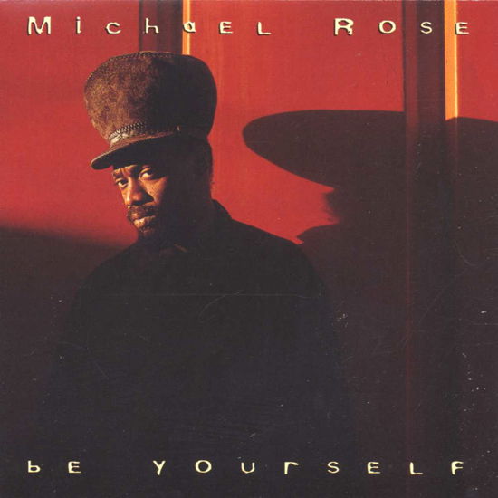 Cover for Michael Rose · Be Yourself (CD) (1996)