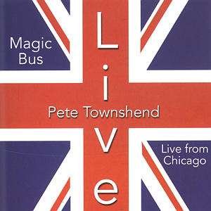 Cover for Pete Townshend · Magic Bus: Live in Chicago (CD) (2004)