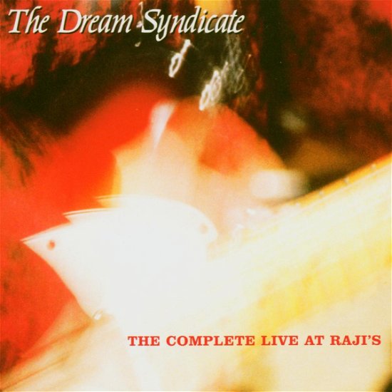 Complete Live at Rajis - Dream Syndicate - Muziek - RESTLESS - 0018777378727 - 11 mei 2004
