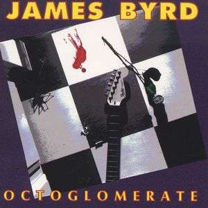 Octoglomerate - James Byrd - Muzyka - SHRAPNEL - 0026245106727 - 14 grudnia 1993