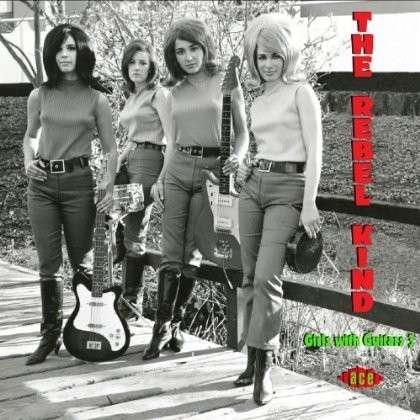 Cover for Rebel Kind:girls with Guitars 3 / Various · The Rebel Kind - Girls With Guitars 3 (CD) (2014)