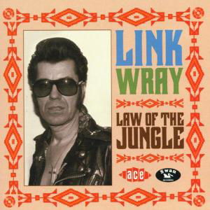 Law Of The Jungle - Link Wray - Music - ACE RECORDS - 0029667183727 - February 25, 2002