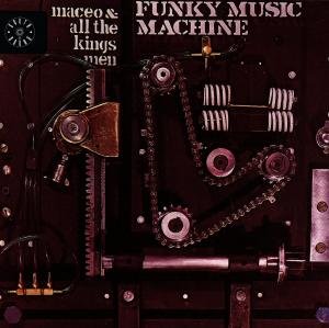 Funky Music Machine - Maceo and All the King's men - Musikk - ACE RECORDS - 0029667378727 - 29. november 1993