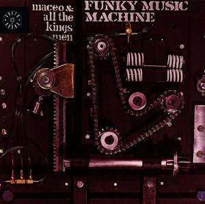 Funky Music Machine - Maceo and All the King's men - Música - ACE RECORDS - 0029667378727 - 29 de noviembre de 1993