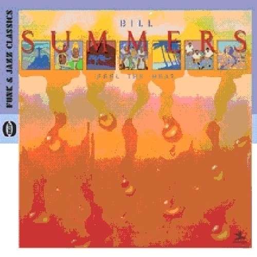 Feel The Heat - Bill Summers - Musiikki - BEAT GOES PUBLIC - 0029667521727 - maanantai 26. heinäkuuta 2010