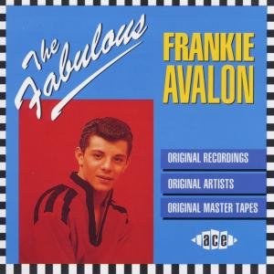 Fabulous - Frankie Avalon - Muziek - ACE - 0029667790727 - 30 juni 1960