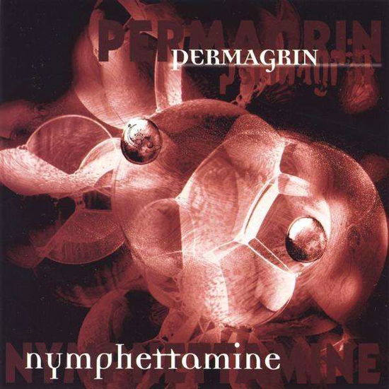 Nymphettamine - Permagrin - Musik - CD Baby - 0030547803727 - 13. Januar 2009