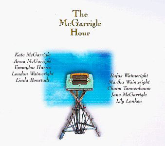 The Mcgarrigle Hour - Mcgarrigle, Kate and Anna - Music - FOLK - 0031257141727 - October 15, 1998