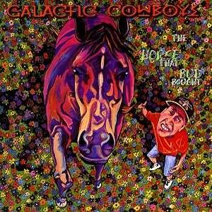 Cover for Galactic Cowboys · The Horse That Bud Bought (CD)