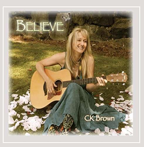 Cover for Ck Brown · Believe (CD) (2014)