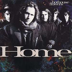 Cover for Hothouse Flowers · Home (CD) (1901)