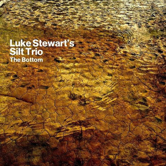 Cover for Luke Stewart &amp; Silt Trio · Bottom (CD) (2022)