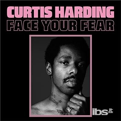 Cover for Curtis Harding · Face Your Fear (CD) (2019)